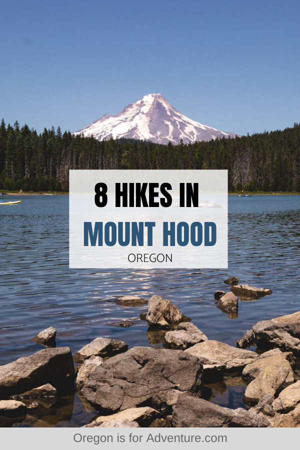 7 Awesome Mount Hood Hikes (Including Waterfall Hikes)