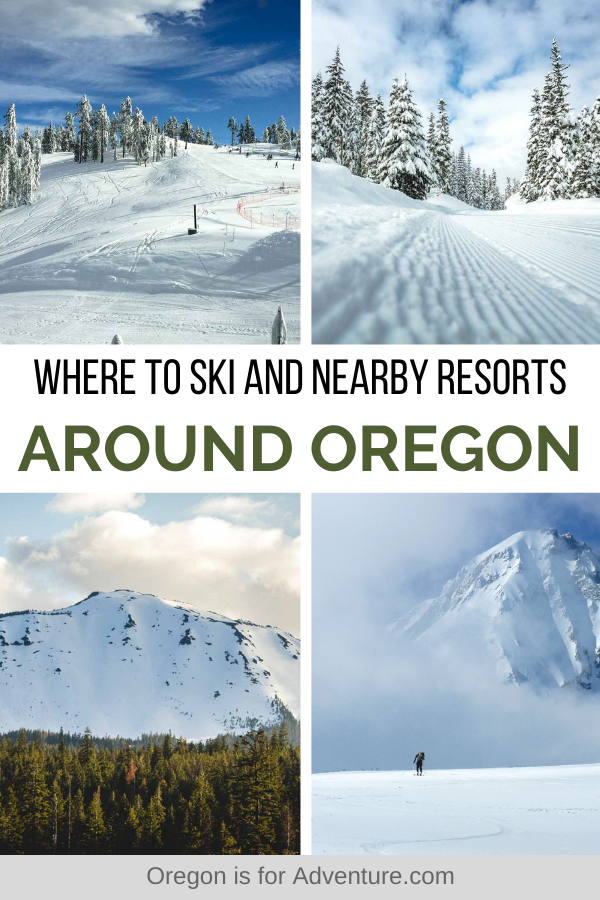 13 Ski Areas & Ski Resorts in Oregon For Winter Fun